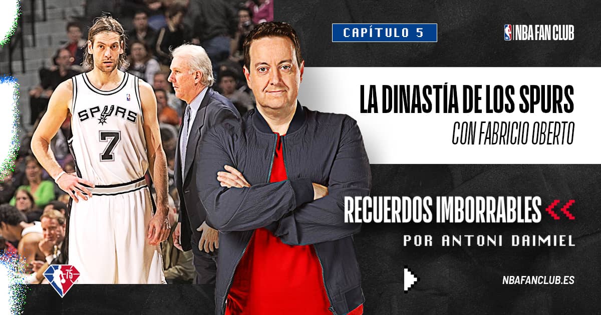  Dinastia San Antonio Spurs Oberto Antoni Daimiel nuevo programa NBA ID Recuerdos imborrables