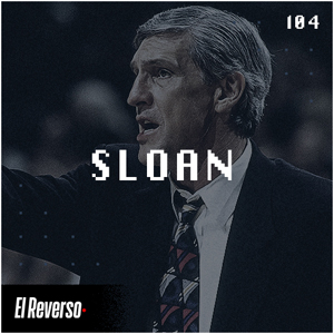 Sloan | Capítulo 104 | Podcast El Reverso, con Gonzalo Vázquez y Andrés Monje