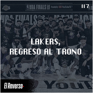 Lakers, regreso al trono | Capítulo 117 | Podcast El Reverso, con Gonzalo Vázquez y Andrés Monje