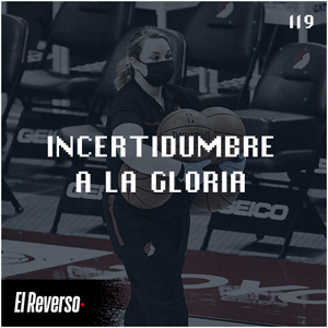Incertidumbre a la gloria | Capítulo 119 | Podcast El Reverso, con Gonzalo Vázquez y Andrés Monje