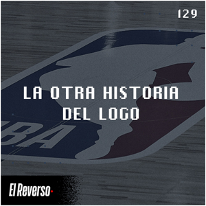 La otra historia del logo | Capítulo 129 | Podcast El Reverso, con Gonzalo Vázquez y Andrés Monje