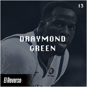Draymond Green | Capítulo 13 | Podcast El Reverso, con Gonzalo Vázquez y Andrés Monje