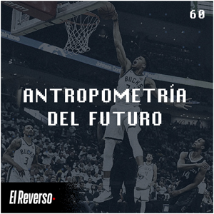 Antropometría del futuro | Capítulo 60 | Podcast El Reverso, con Gonzalo Vázquez y Andrés Monje