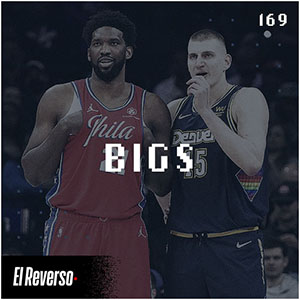 Bigs | Capítulo 169 | Podcast El Reverso, con Gonzalo Vázquez y Andrés Monje