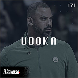 Udoka | Capítulo 171 | Podcast El Reverso, con Gonzalo Vázquez y Andrés Monje
