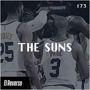 The Suns | Capítulo 173 | Podcast El Reverso, con Gonzalo Vázquez y Andrés Monje