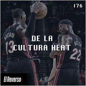 De la cultura Heat | Capítulo 176 | Podcast El Reverso, con Gonzalo Vázquez y Andrés Monje