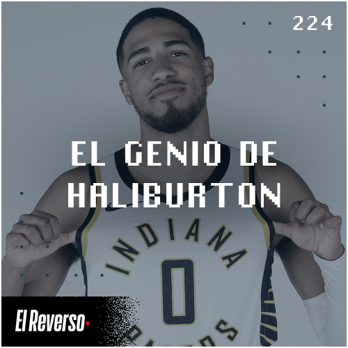 El genio de Haliburton | Capítulo 224 | Podcast El Reverso, con Gonzalo Vázquez y Andrés Monje