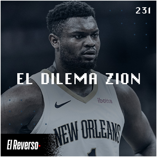 El dilema Zion | Capítulo 231 | Podcast El Reverso, con Gonzalo Vázquez y Andrés Monje