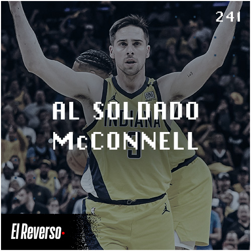 Al soldado McConnell | Capítulo 241 | Podcast El Reverso, con Gonzalo Vázquez y Andrés Monje